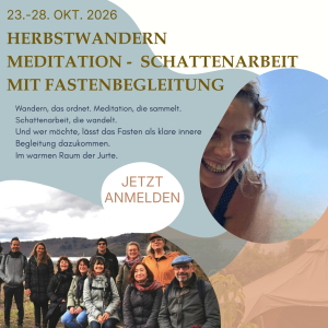 Herbst-Wandern · Meditation · Schattenarbeit mit Fastenbegleitung in der Jurte in Rune’s Garten